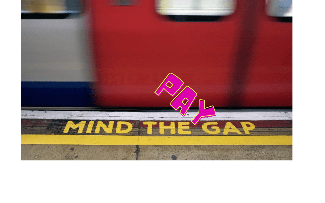Mind the (pay) gap.